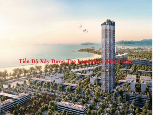 Tiến Độ Xây Dựng The Landmark Nha Trang