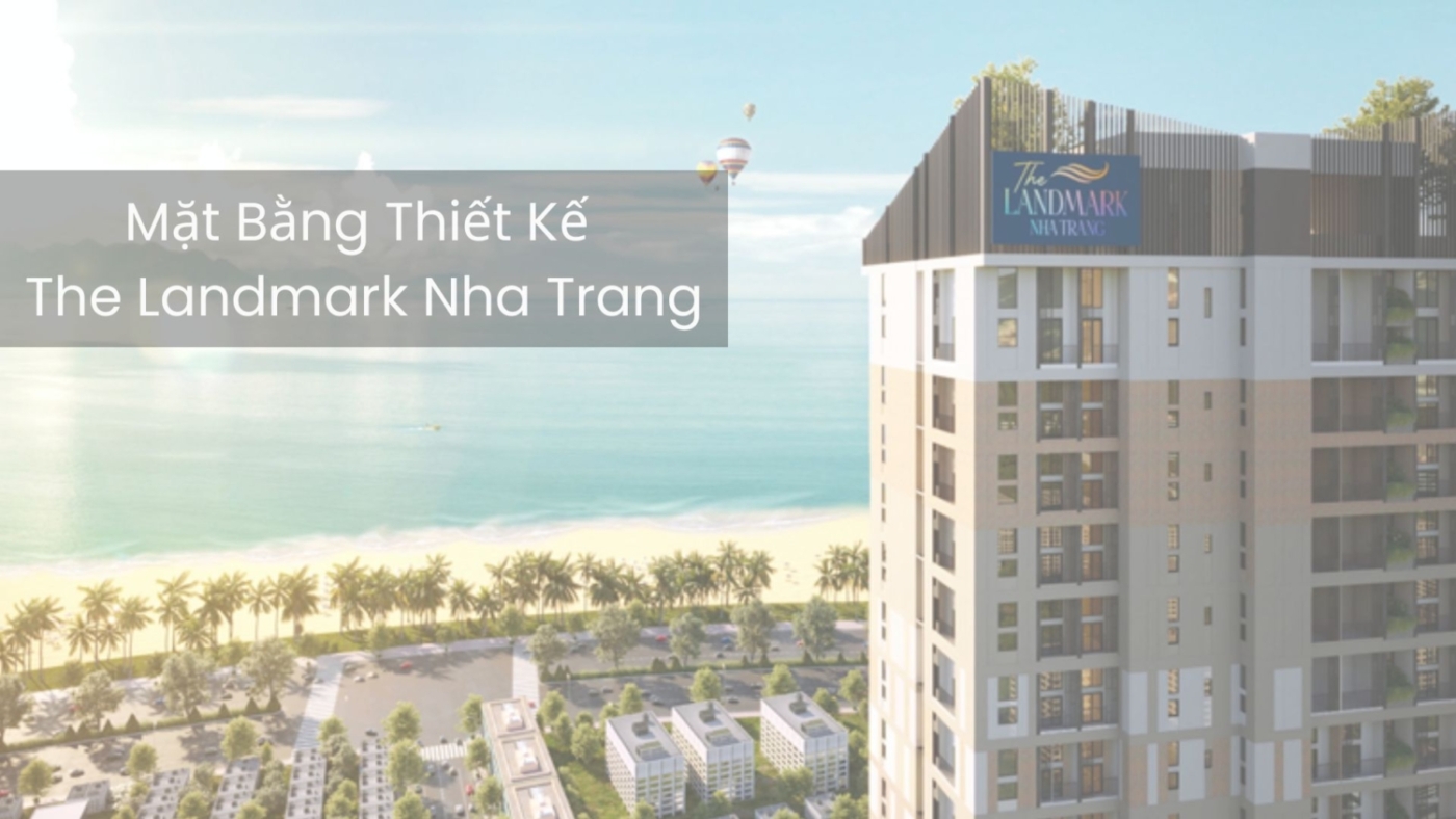 Mặt Bằng Thiết Kế The Landmark Nha Trang