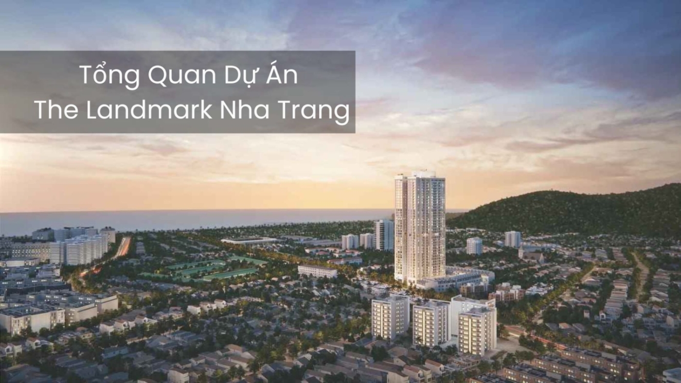 Tổng Quan Dự Án The Landmark Nha Trang